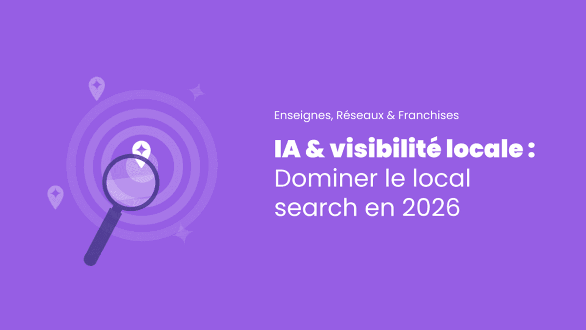 IA et visibilité locale : comment dominer le local search en 2026 ?