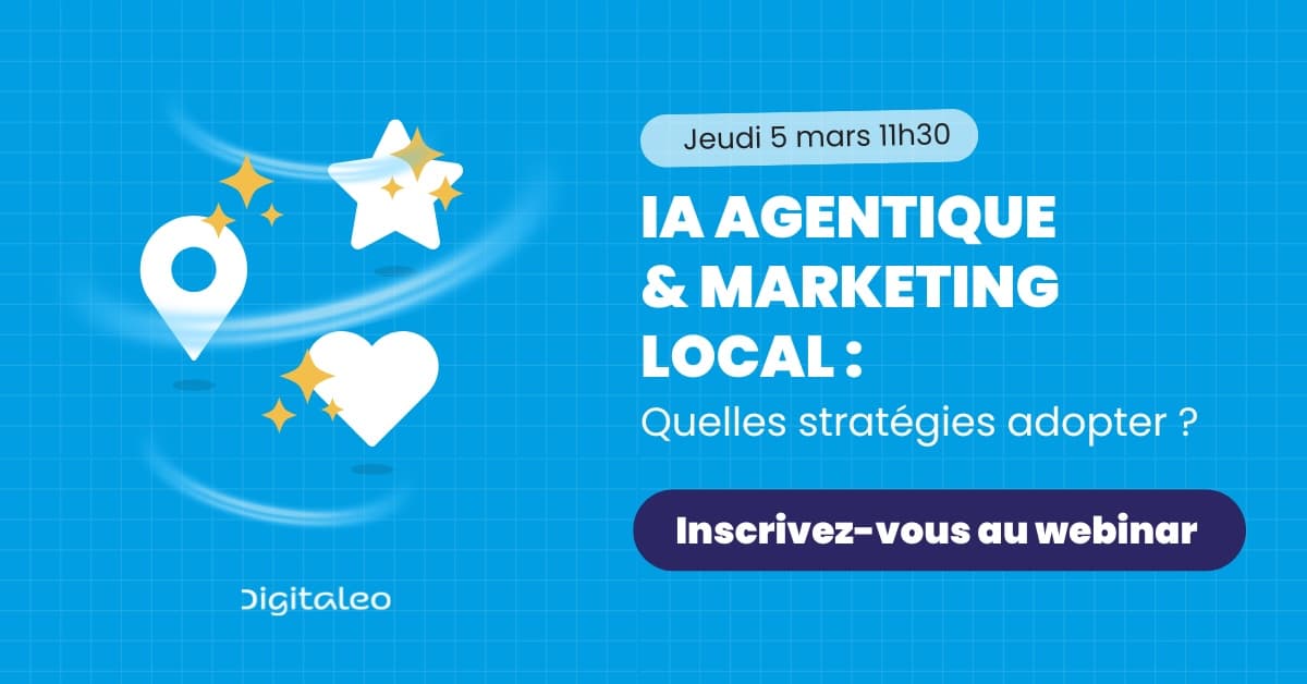 Webinar : IA agentique et marketing local, quelles stratégies adopter ?