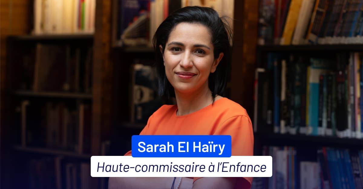 Sarah El Haïry (Haute-commissaire à l’enfance)&nbsp;: “Ce n&rsquo;est pas à l&rsquo;enfant de se pro...
