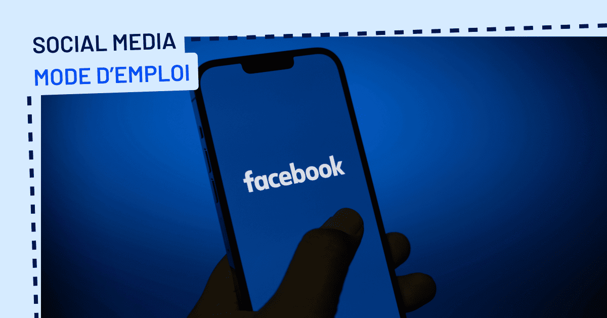 Facebook a-t-il encore sa place dans une stratégie social media&nbsp;?