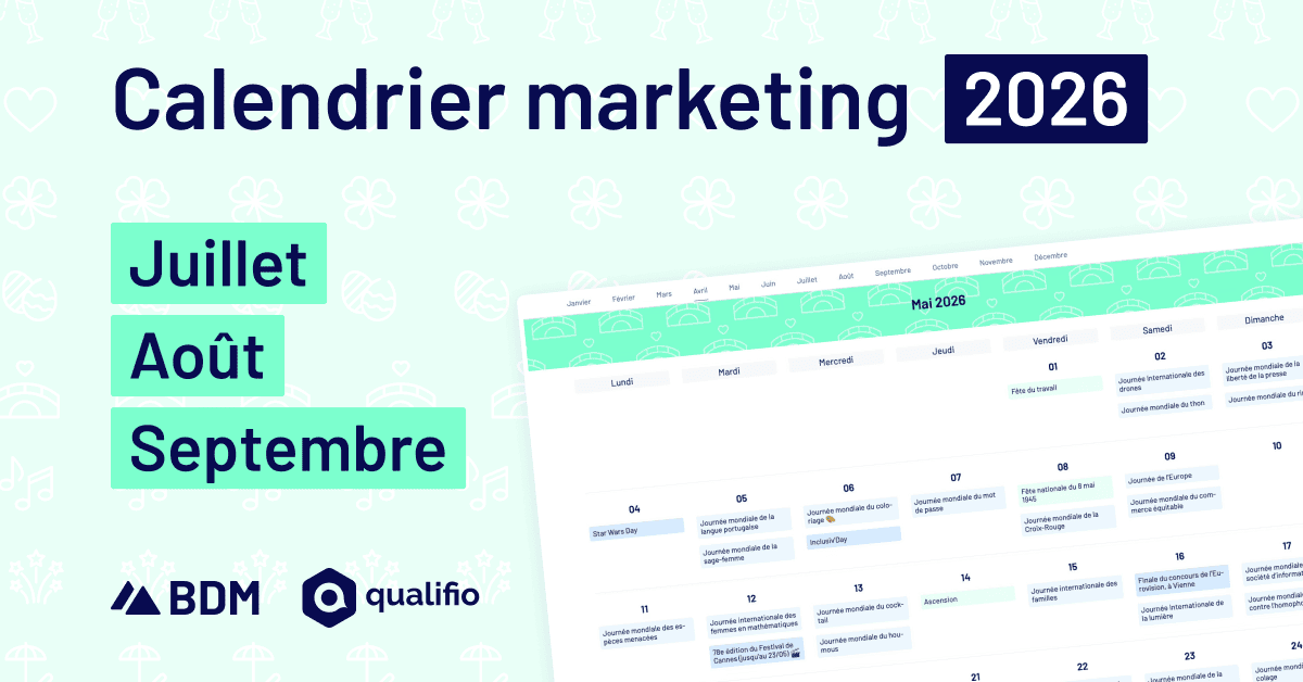 Calendrier marketing 2026&nbsp;: les dates clés à ne pas manquer en juillet, août et septembre