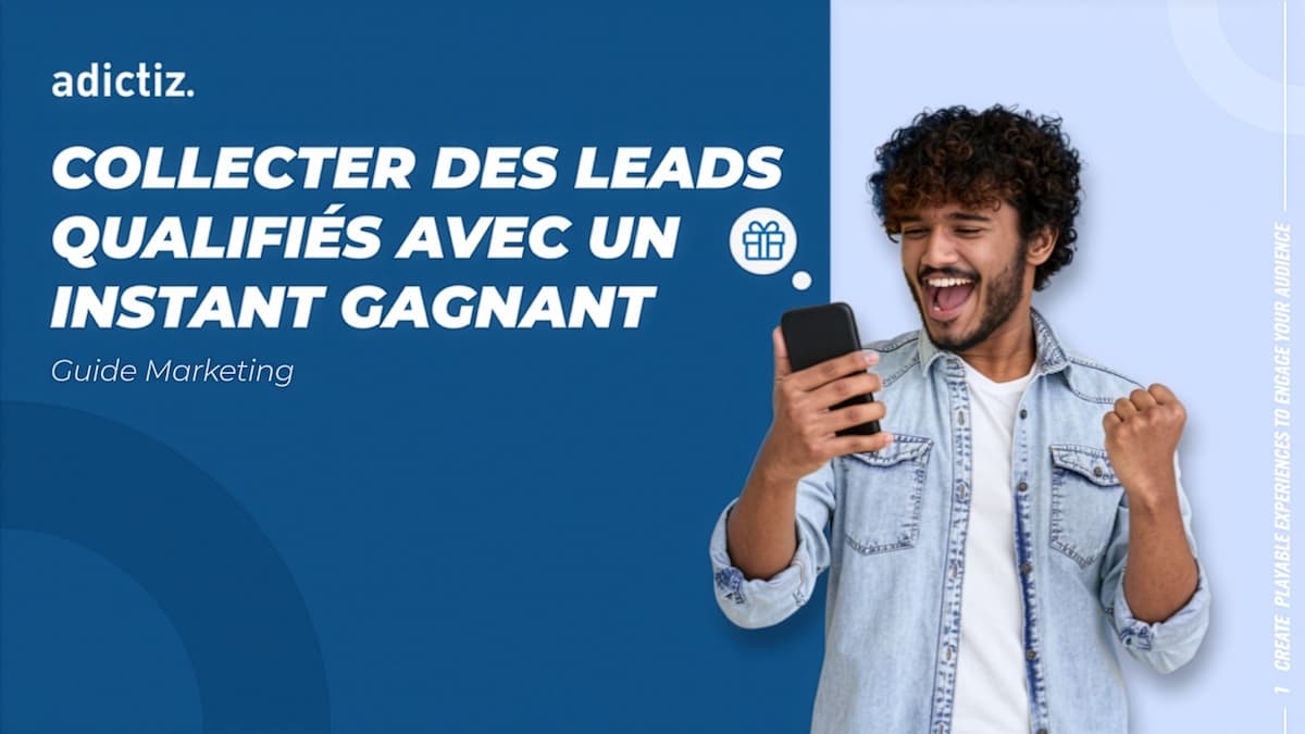 Guide marketing : collecter des leads qualifiés avec l’instant gagnant